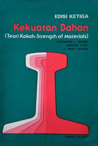 Kekuatan bahan : teori kokoh = strength of materials