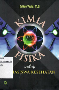 Kimia fisika : untuk mahasiswa kesehatan