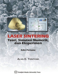 Laser sintering : teori, simulasi numerik, dan eksperimen