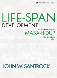 Life-span development = perkembangan masa-hidup jilid 1