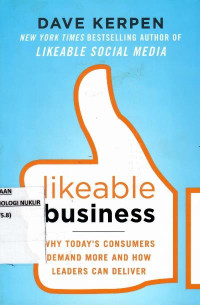 Likeable business : why today's consumers demand more and how leaders can deliver