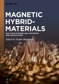 Magnetic hybrid-materials : multi-scale modelling, synthesis, and applications