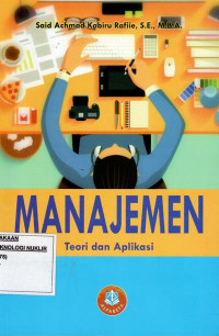 Manajemen : teori dan aplikasi