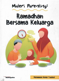 Materi parenting : Ramadhan bersama keluarga