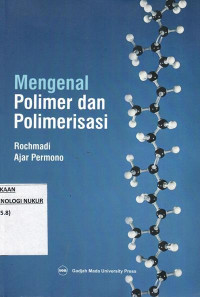 Mengenal polimer dan polimerisasi