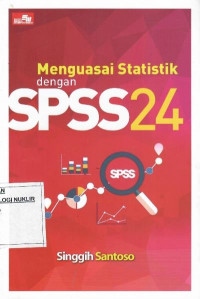 Menguasai statistik dengan SPSS 24