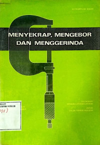 Menyekrap, mengebor dan menggerinda