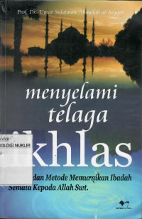 Menyelami telaga ikhlas