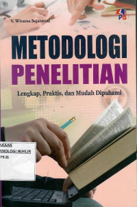 Metodologi penelitian : lengkap, praktis, dan mudah dipahami