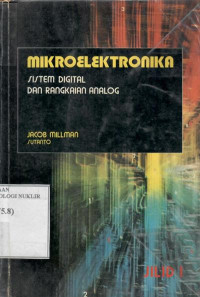 Mikroelektronika jilid 1 : sistem digital dan  rangkaian analog