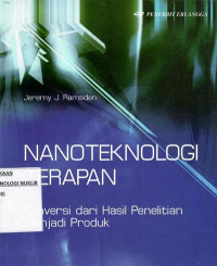 Nanoteknologi terapan : konversi dari hasil penelitian menjadi produk