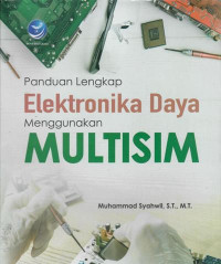 Panduan lengkap elektronika daya menggunakan Multisim