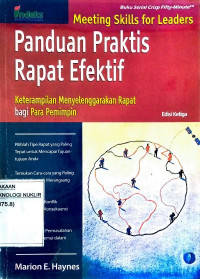 Panduan praktis rapat efektif : keterampilan menyelenggarakan rapat bagi para pemimpin