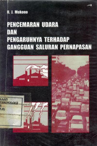 Pencemaran udara dan pengaruhnya terhadap gangguan saluran pernafasan