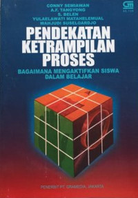 Pendekatan ketrampilan proses : bagaimana mengaktifkan siswa dalam belajar