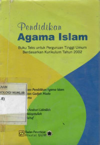 Pendidikan agama Islam : buku teks untuk perguruan tinggi umum