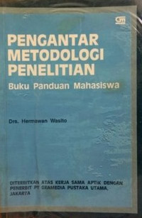 Pengantar metodologi penelitian : buku panduan mahasiswa