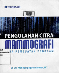 Pengolahan citra Mammografi : cara pembuatan program