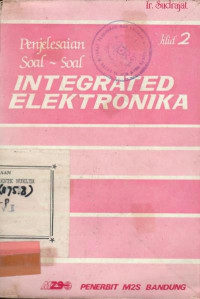 Penyelesaian soal-soal integrated elektronika jilid 2