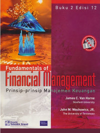 Fundamental of financial management = Prinsip-prinsip manajemen keuangan buku 2