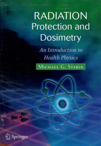 Radiation protection and dosimetry : an introduction to health physics