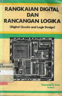 Rangkaian digital dan rancangan logika = digital circuits and logic design