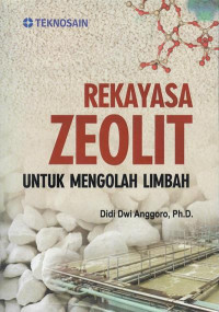 Rekayasa zeolit untuk mengolah limbah