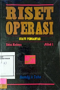 Riset operasi : suatu pengantar jilid 1