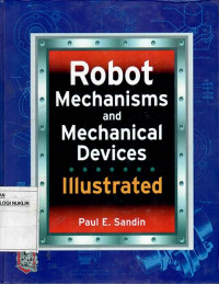 Robot mechanisms and mechanical devices illustrated