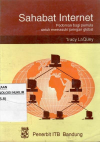 Sahabat internet : pedoman bagi pemula untuk memasuki jaringan global