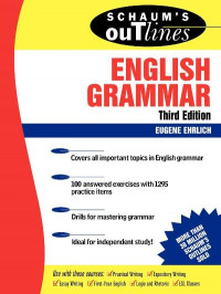 Schaum's outlines English grammar : teori dan soal latihan