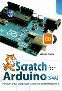 Scratch for Arduino (S4A) : Panduan untuk mempelajari elektronika dan pemrograman