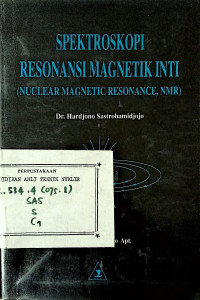 Spektroskopi resonansi magnetik inti = Nuclear Magnetic Resonance, NMR