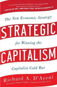 Strategic capitalism : the new economic strategy for winning the capitalist cold war