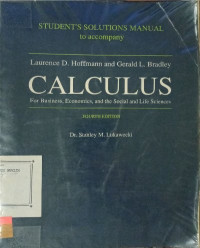 Student's solutions manual to accompany Laurence D. Hoffman and Gerald L. Bradley calculus for business, economics, and the social and life sciences