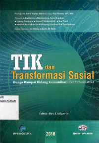 TIK dan transformasi sosial : bunga rampai bidang komunikasi dan informatika