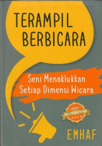 Terampil berbicara : seni menaklukan setiap dimensi wicara