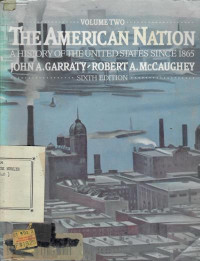 The American nation volume 2 : a history of the United States since 1865