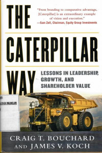 The Caterpillar way : lessons in leadership, growth, and shareholder value