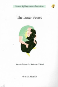 The inner secret : rahasia sukses dan kekuatan pribadi