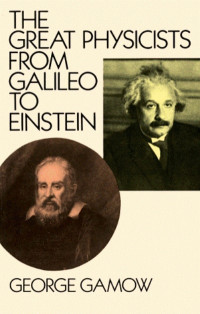 The great physicists from Galileo to Einstein