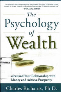 The psychology of wealth : understand your relationship with money and achieve prosperity