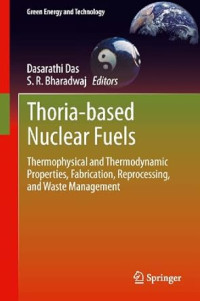 Thoria-based nuclear fuels: thermophysical and thermodynamic properties, fabrication, reprocessing, and waste management