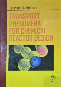 Transport phenomena for chemical reactor design