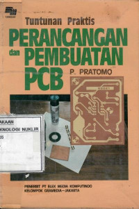 Tuntunan praktis perencanaan dan pembuatan PCB