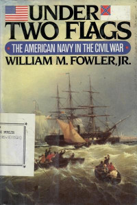 Under two flags : the American navy in the civil war