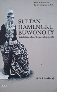 Sultan Hamengku Buwono IX : keteladanan sang penjaga gawang RI