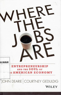 Where the jobs are : entrepreneurship and the soul of the American economy