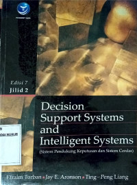 Decision support systems and intelligent systems = sistem pendukung keputusan dan sistem cerdas jilid 2