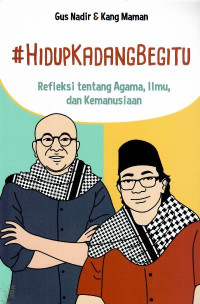 #hidupkadangbegitu : refleksi tentang agama, ilmu, dan kemanusiaan